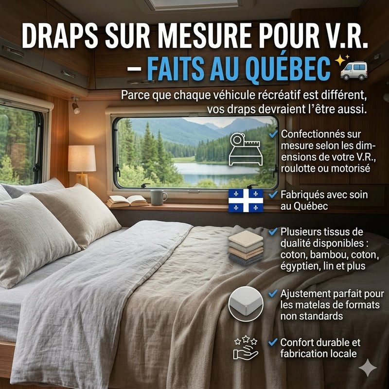 ( Fait au Québec ) Draps sur mesure VR et BATEAU